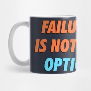 Failure Is Not An Option, Motivational, Never Give Up, Boss Definition, Boss, Funny, Inspirational Mug